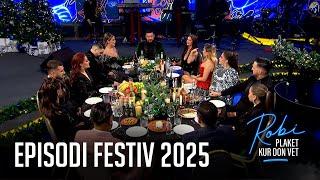 Robi Plaket Kur Don Vet - Episodi Festiv 2025 (Pjesa parë)