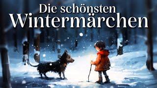 Entspannt einschlafen: schönste WINTERMÄRCHEN | Hörgeschichte, Hörbuch | Märchensammlung