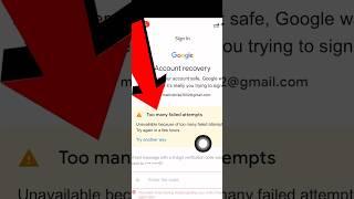 Too many attempts failed gmail | Gmail password forgot | #gmailaccountrecovery