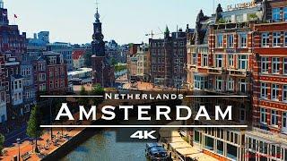 Amsterdam, Netherlands  - by drone [4K]