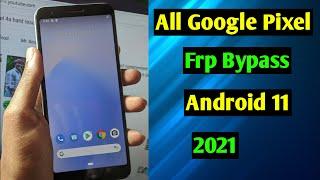 All Google Pixel Frp Bypass/Google Account Unlock Android 11 | Google Pixel Frp Unlock | 2021