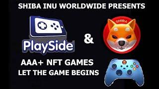 PLAYSIDE  +AAA GAMING STUDIOS  AND SHIBA INU NFT GAMES LET THE GAMES BEGIN