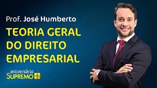 Teoria geral do Direito Empresarial com o Prof. José Humberto Souto | Aniversário Supremo