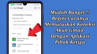 Cara Hapus Koneksi Akun Gmail Dengan Aplikasi Pihak Ketiga