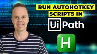 How to run AHK scripts in UiPath - Full tutorial