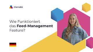 Wie Funktioniert das Feed-Management Feature? | Channable Tutorials | Deutsch