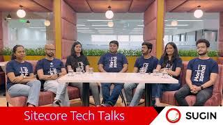 Sitecore TECH Talks - Experiences of a few Attendees and Speakers of Sitecore SUGCON India 2024