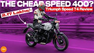 2025 Triumph Speed T4 Review: The cheaper Speed 400 or a complete new motorcycle?