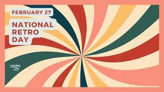 National Retro Day | February 27