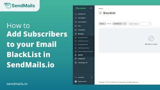 How to add subscribers to your blacklist in SendMails.io?