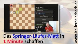 Kann man das Läufer-Springer-Matt in 1 Minute schaffen?