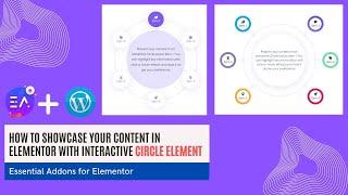How to Showcase your content in Elementor with Interactive Circle element
