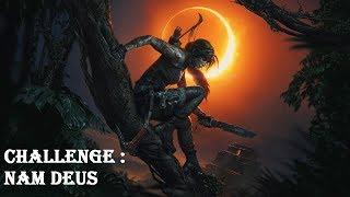 Shadow of the Tomb Raider - Kuwaq Yaku Challenge - Nam Deus