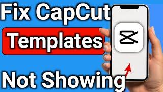 How to fix capcut templates not showing