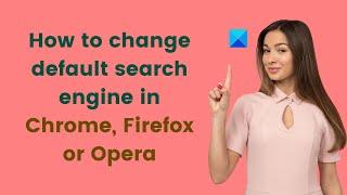 Change default search engine in Chrome, Firefox or Opera
