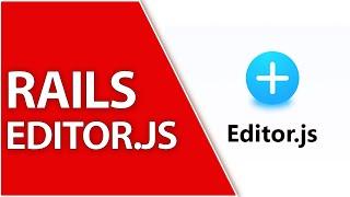 Editor.js in Ruby on Rails 7 with Stimulus!