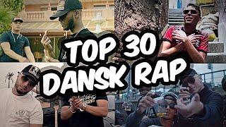 TOP 30 MEST POPULÆRE SANGE I DANSK RAP (Gilli, Kesi, Branco, Jamaika)