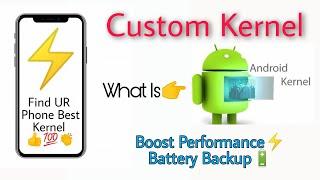 What Is Kernel | How To Find & Install Custom Kernel For Any Android Phone