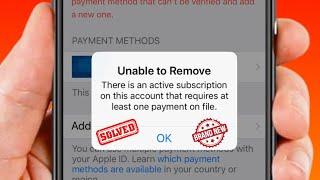 Unable to Remove There is An Active Subscription iPhone | How to Fix Unable to Remove Payment Method