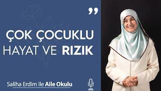 Çok Çocuklu Hayat ve Rızık | Saliha Erdim ile Aile Okulu