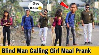 Blind Man Calling Girl Maal Prank | Prakash Peswani Prank |