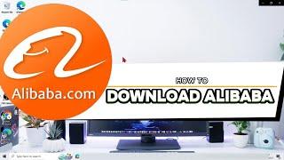 How To Download Alibaba Application On Computer