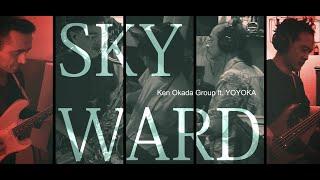 Skyward - Ken Okada Group ft. YOYOKA