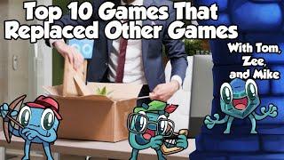 Top 10 Games that Replaced Other Games