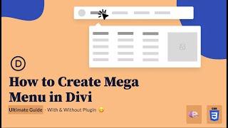 How to Create Mega Menus in Divi Theme - Ultimate Guide (2 Ways - CSS & Plugin)