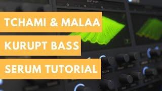 How To Tchami & Malaa Kurupt Style Bass In Serum