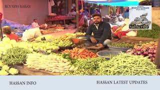 HASSAN  Karnataka CITY MARKET DAYLIFE 2019