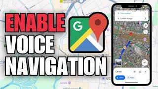 How To Enable Voice Navigation in Google Maps