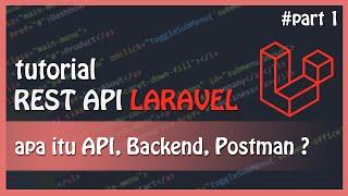Tutorial Laravel 9 REST API : Penjelasan Rest API, Backend Developer & Cara Install Postman