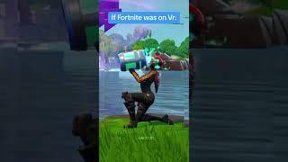 If Fortnite was on VR  @ReaperKeigh