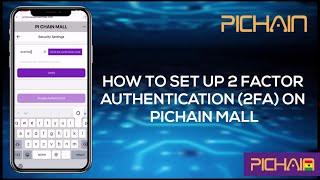 Pi Network | How to setup Two-Factor Authentication (2FA) on Pi Chain Mall