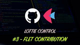 Building Lottie Flet Control From Lottie Flutter Package | Flet Contribution