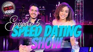 Purple Pill Pod Speed Dating Show Episode 5