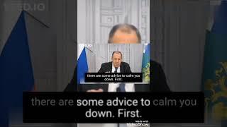 Sergey Lavrov, Russian Foreign Minister , Giving advice.