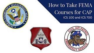 How to take FEMA ICS 100 and ICS 700 for CAP