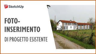 Foto-inserimento di un progetto esistente con Abbina Foto (SketchUp)