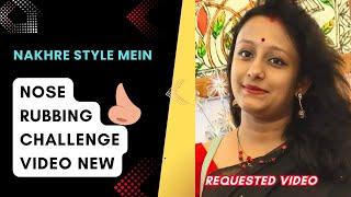 Nose rubbing challenge video nakhre style mein#nakhre #noserubbing #challenge #youtubetrends #vlog