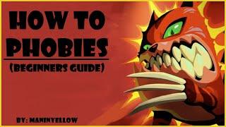 How to Phobies (Beginners Guide)