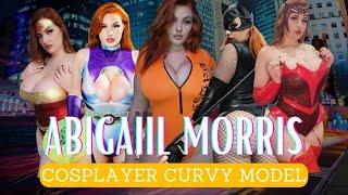 Abigaiil Morris  | Cosplayer Curvy Model | Plus Size Model | Model Star | Wiki, Age, Biography