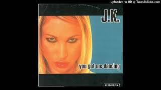Jk - You Got Me Dancing (Original Radio Edit)