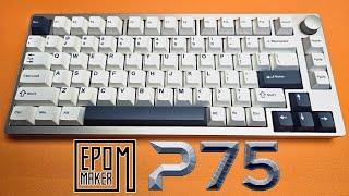 Why Epomaker P75 should be on your radar !