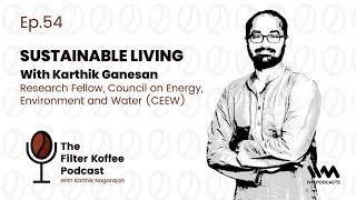 The Filter Koffee Podcast Ep. 54: Sustainable Living