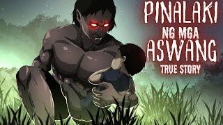 PINALAKI NG MGA ASWANG | SA PILING NG ASWANG (True Story)