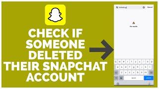 How to Check if Someone Deleted Their Snapchat Account | Find Snapchat Delete Account