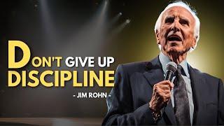 Don't Give Up on Discipline | Jim Rohn Powerful Motivational Speech