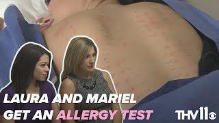 Laura and Mariel get tested for allergies